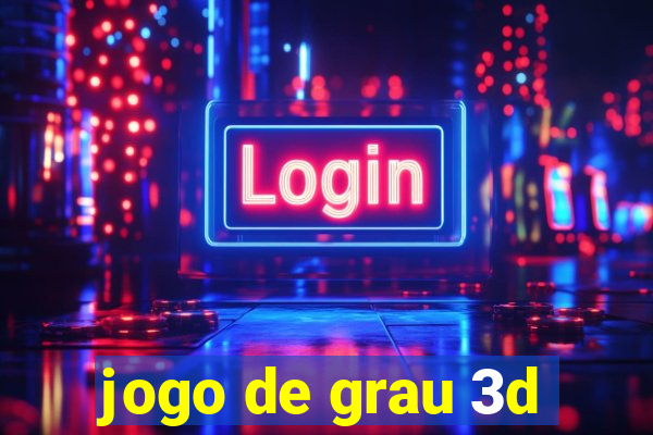 jogo de grau 3d